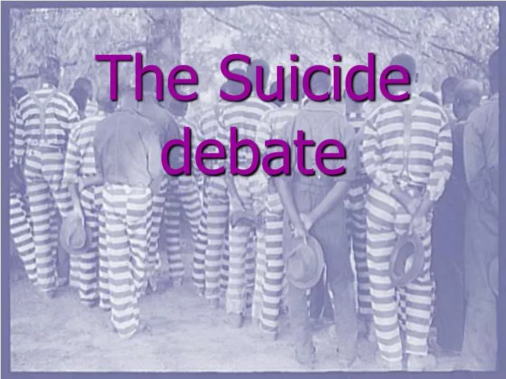 the suicide debate