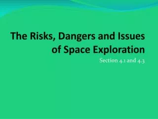 The Risks, Dangers and Issues of Space Exploration