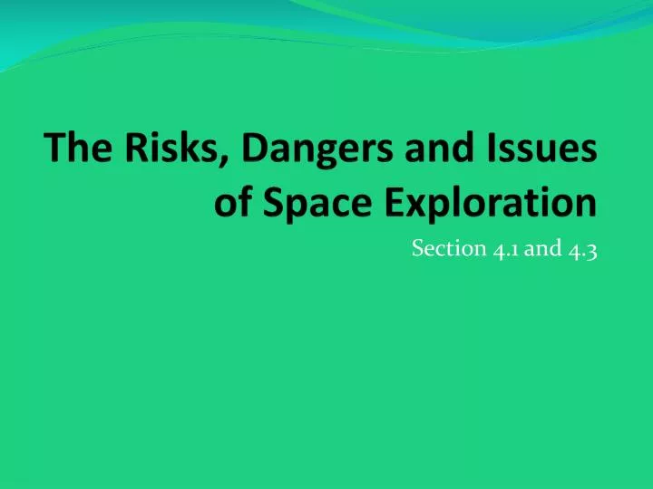 the risks dangers and issues of space exploration