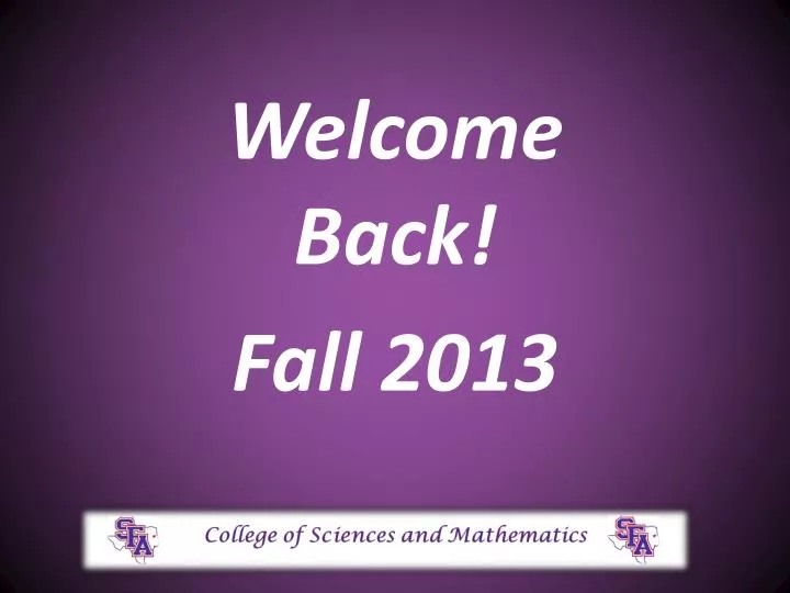 welcome back fall 2013