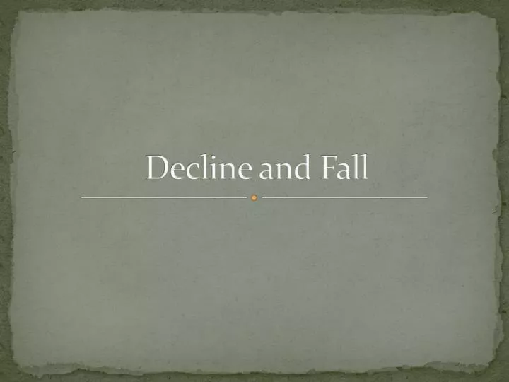 decline and fall
