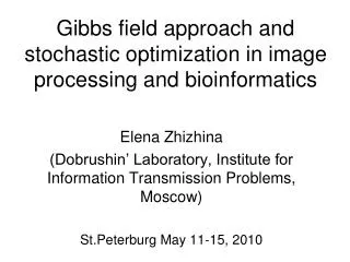 Gibbs field approach and stochastic optimization in image processing and bioinformatics