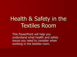 Health &amp; Safety in the Textiles Room