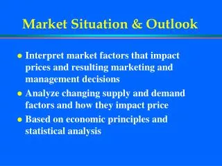 Market Situation &amp; Outlook