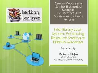 Inter library Loan System: Enhancing Resource Sharing of PERPUN Members