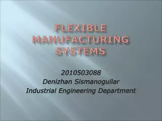 FLEXIBLE MANUFACTURING SYSTEMS