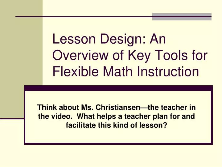 lesson design an overview of key tools for flexible math instruction