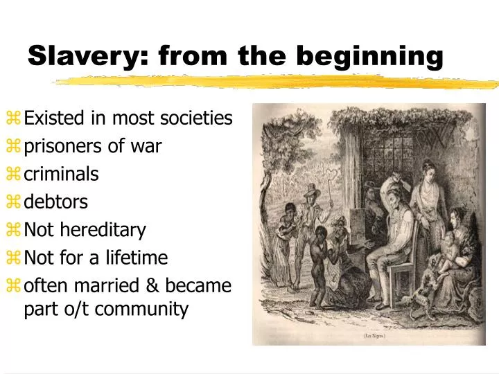 slavery from the beginning