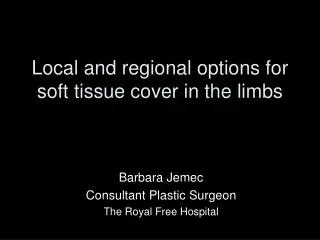 Local and regional options for soft tissue cover in the limbs