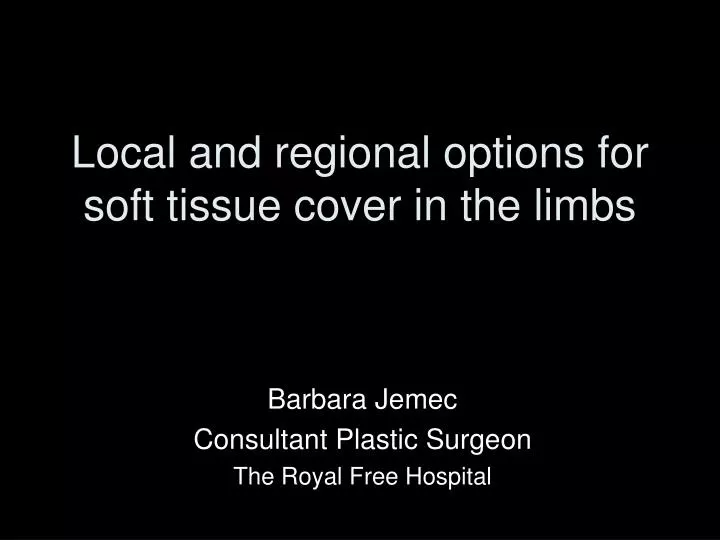 local and regional options for soft tissue cover in the limbs