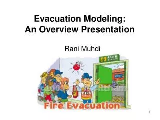 Evacuation Modeling: An Overview Presentation