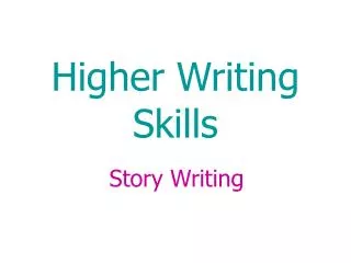 Higher Writing Skills