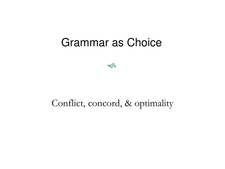 grammar as choice