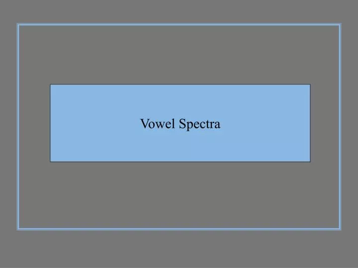 vowel spectra