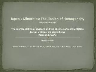 Japan's Minorities; The Illusion of Homogeneity Michael Weiner The representation of absence and the absence of represen