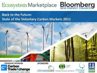 Back to the Future: State of the Voluntary Carbon Markets 2011