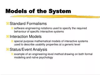 Models of the System