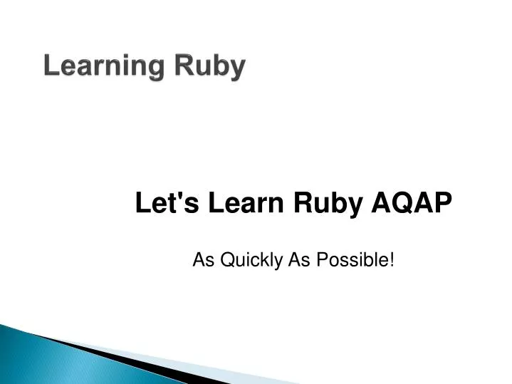 let s learn ruby aqap as quickly as possible