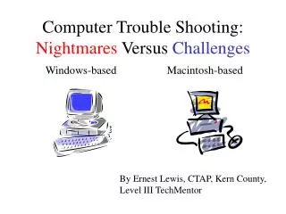 Computer Trouble Shooting: Nightmares Versus Challenges