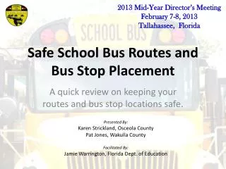 Safe School Bus Routes and Bus Stop Placement