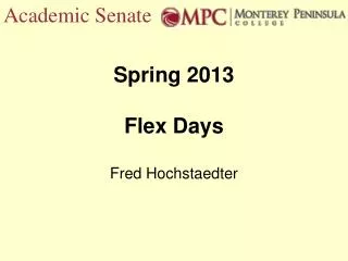 Spring 2013 Flex Days Fred Hochstaedter