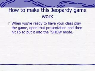 How to make this Jeopardy game work