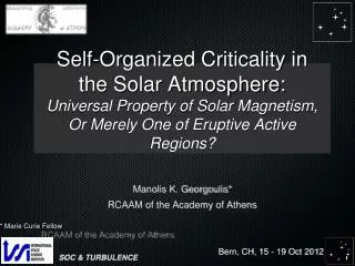 Self-Organized Criticality in the Solar Atmosphere: Universal Property of Solar Magnetism, Or Merely On