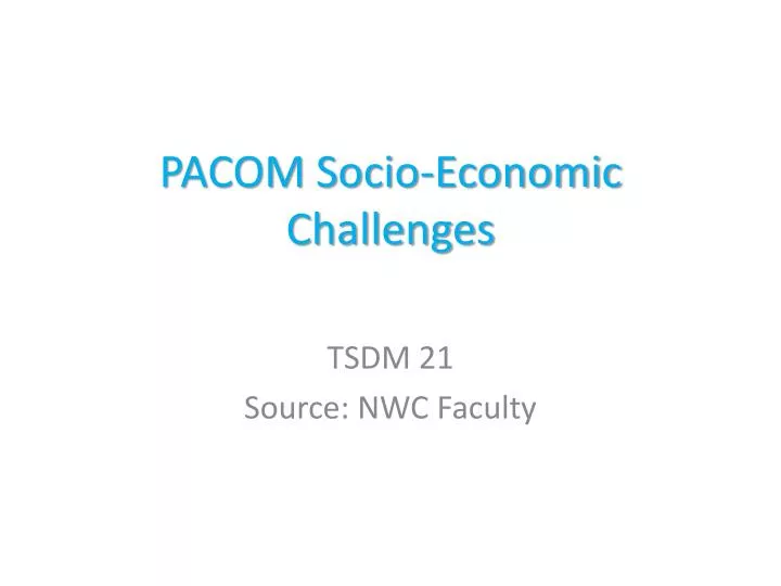 pacom socio economic challenges