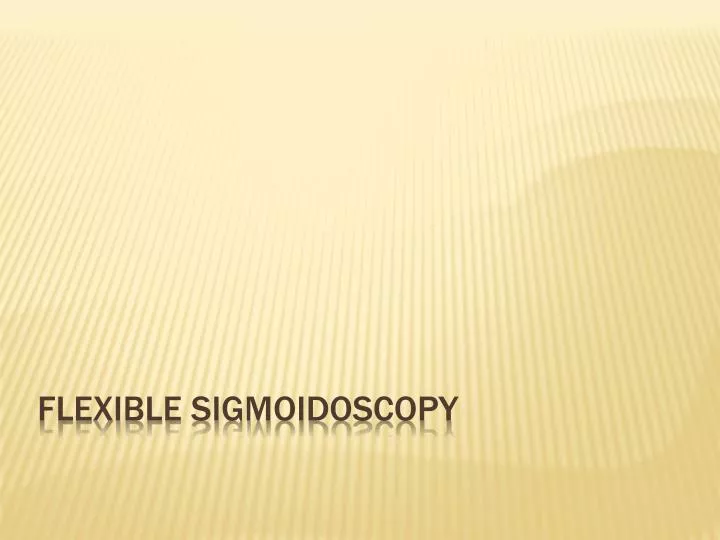 flexible sigmoidoscopy
