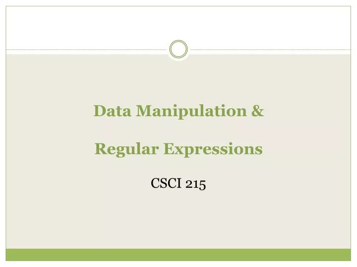 data manipulation regular expressions csci 215