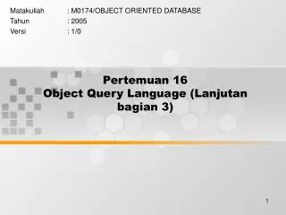 Pertemuan 16 Object Query Language (Lanjutan bagian 3)