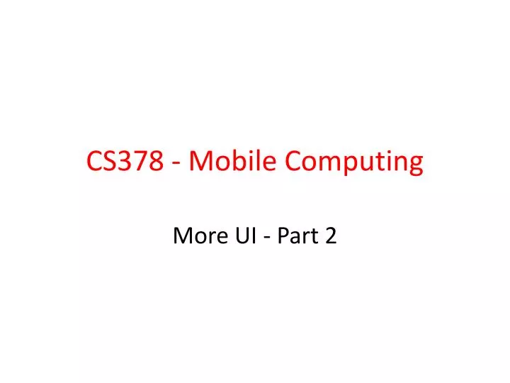 cs378 mobile computing