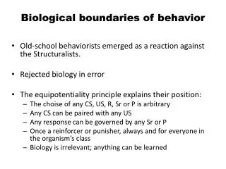 Biological boundaries of behavior