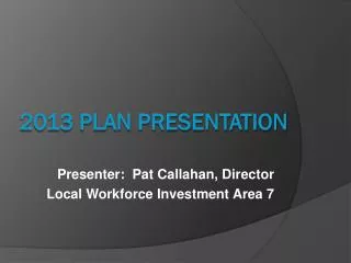 2013 Plan presentation