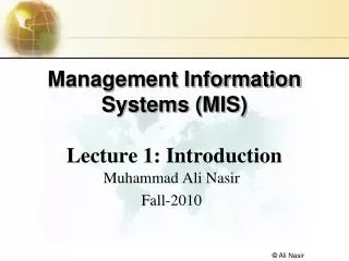 Management Information Systems (MIS) Lecture 1: Introduction