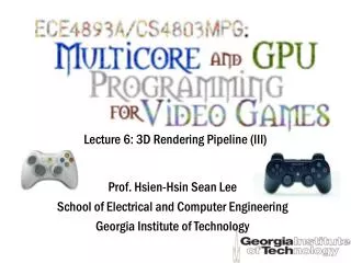 Lecture 6: 3D Rendering Pipeline (III)