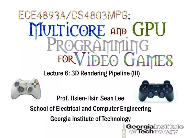 lecture 6 3d rendering pipeline iii