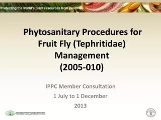 Phytosanitary Procedures for Fruit Fly (Tephritidae) Management (2005-010)