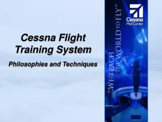 Cessna Flight Training System Philosophies and Techniques