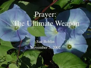Prayer: The Ultimate Weapon