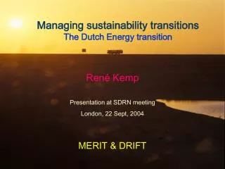 Managing sustainability transitions The Dutch Energy transition