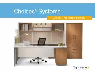Choices ® Systems