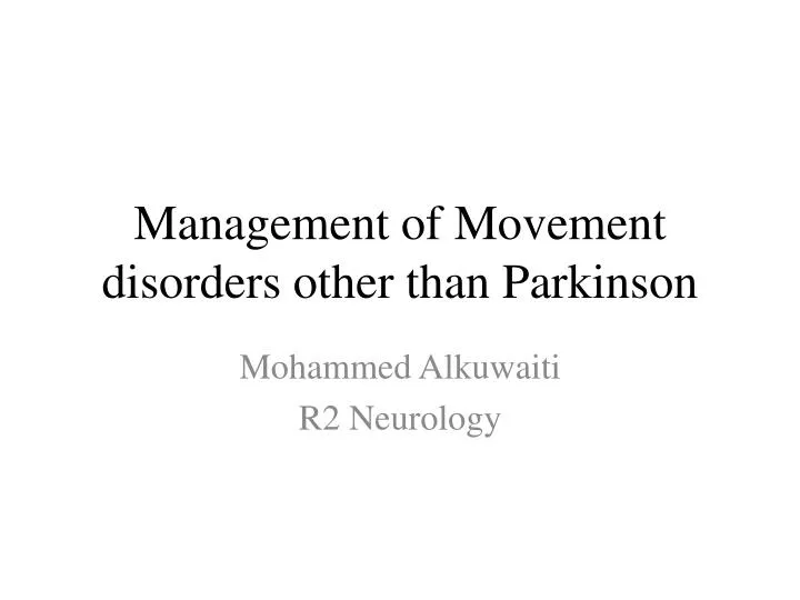 management of movement disorders other than parkinson