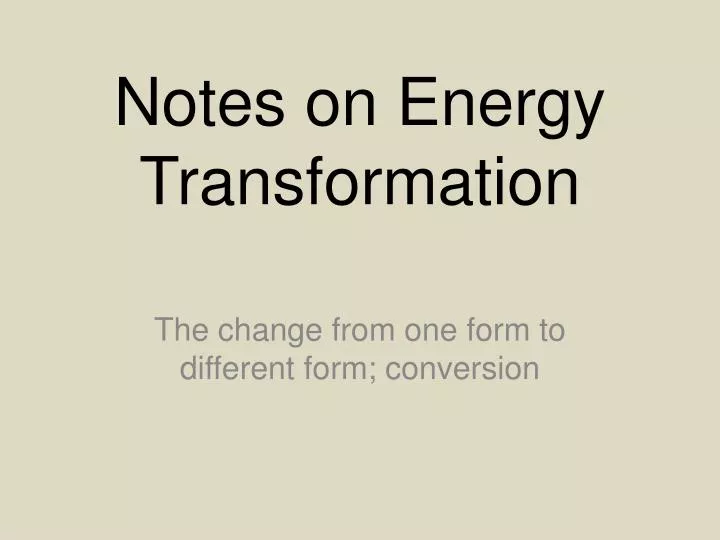 notes on energy transformation