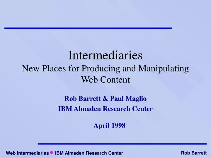 intermediaries new places for producing and manipulating web content