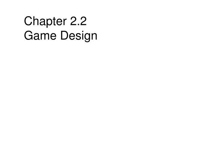 chapter 2 2 game design