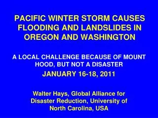 PACIFIC WINTER STORM CAUSES FLOODING AND LANDSLIDES IN OREGON AND WASHINGTON