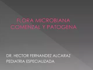 flora microbiana comenzal y patogena