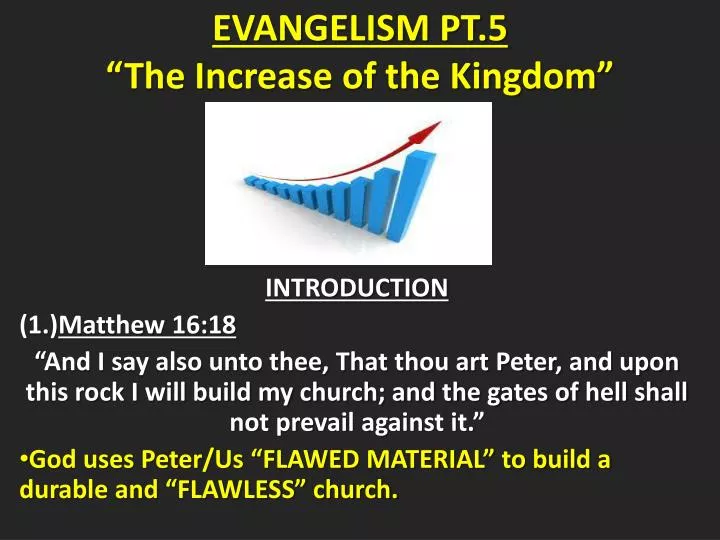 evangelism pt 5 the increase of the kingdom