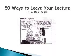 50 Ways to Leave Your Lecture from Rick Smith